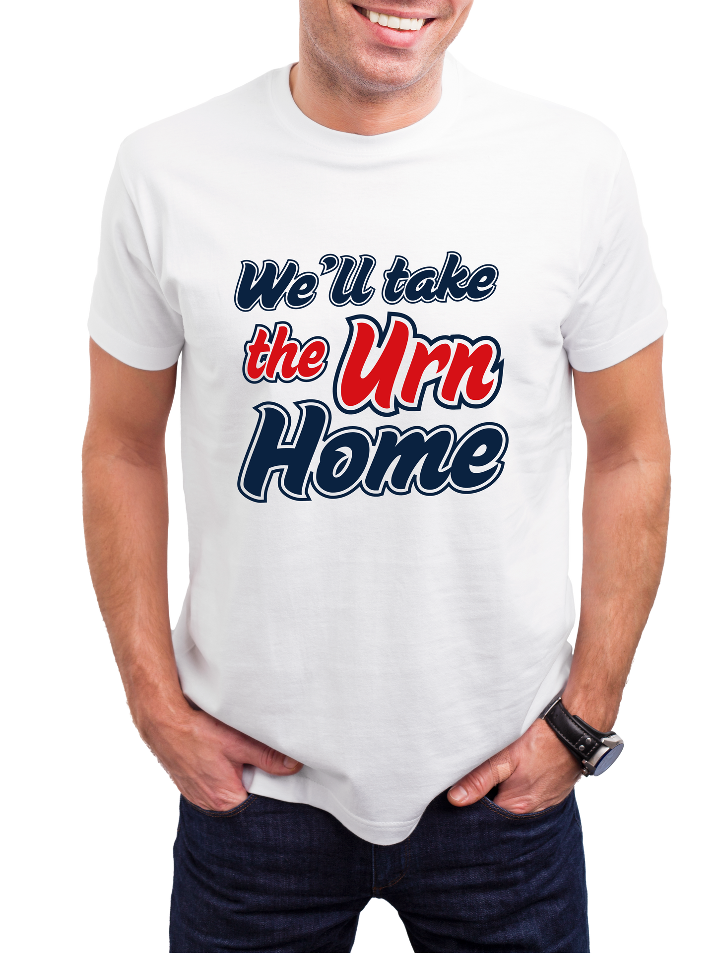 WE'LL TAKE THE URN HOME T-shirt