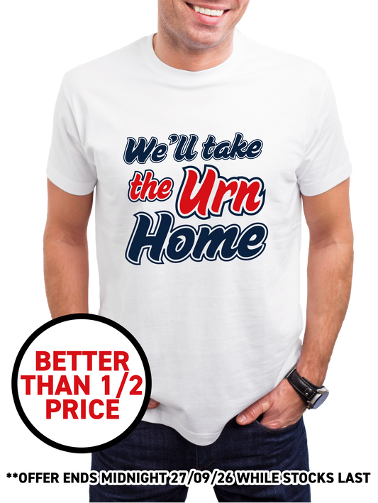 WE'LL TAKE THE URN HOME T-shirt